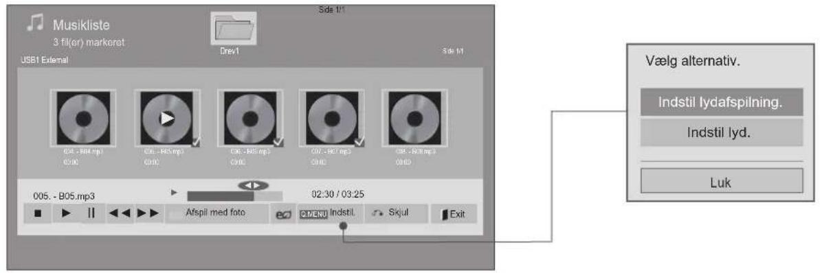 Musikliste 3 fil(er) markerat USB1 External Drev1 Side 1/1 Side 1/1 024. - B05.mp3 0290 026. - B05.mp3 0290 026. - B05.mp3 0290 027. - B07.mp3 0290 026. - B08.mp3 0290 025. - B05.mp3 0290 025. - B05.mp3 0290 025. - B05.mp3 0290 Vælg alternativ. Indstil lydafspilning. Indstil lyd. Luk 005. - B05.mp3 Afspil med foto 02:30 / 03:25 O MENU Indstil. Skjul Exit