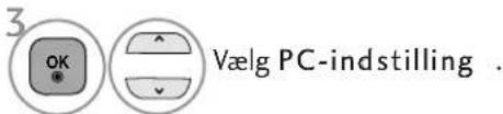 3 OK Vælg PC-indstilling .