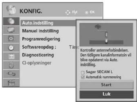 KONFIG. Auto.indstilling Manuel indstilling Programredigering Softwareopdag : Diagnosticering Cl-oplysninger Kontroller antenneforbindelsen. Den tidligere kanalinformatoin vil blive opdateret via Auto. indstilling. Seger SECAM L Automatisk nummerering Start Luk