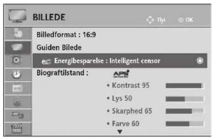 BILLEDE Billedformat : 16:9 Guiden Bilede Energibesparelse : Intelligent censor Biograftilstand : Kontrast 95 Lys 50 Skarphed 65 Farve 60