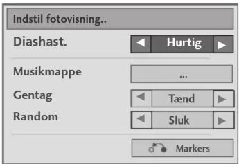 Indstil fotovisning.. Diashast. Hurtig Musikmappe ... Gentag Tænd Random Sluk Markers