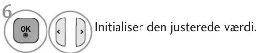 6 OK ← > Initialiser den justerede værdi.