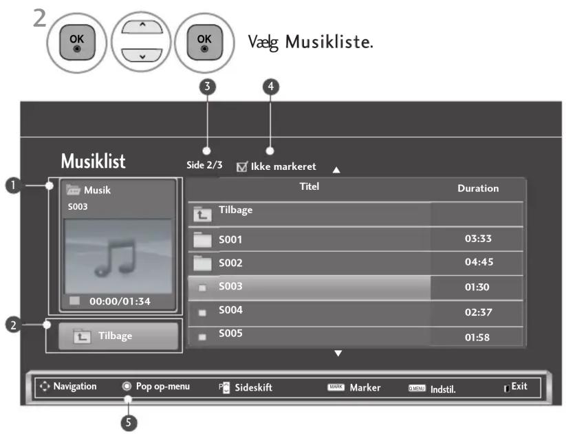 2 OK OK Væg Musikliste. 3 4 Musiclist Side 2/3 Ikke markeret Titel Duration 1 Musik S003 00:00/01:34 2 Tilbage Navigation Pop op-menu P Sideskift MARK Marker Indstil Exit