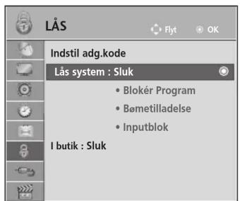 LÅS Indstil adg.kode Lås system : Sluk • Blokér Program • Bømetilladelse • Inputblok I butik : Sluk