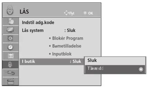 LÅS Indstil adg.kode Lås system : Sluk • Blokér Program • Bømetilladelse • Inputblok I butik : Sluk Sluk Tæmidd