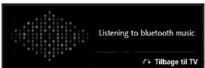 Listening to bluetooth music Tilbage til TV