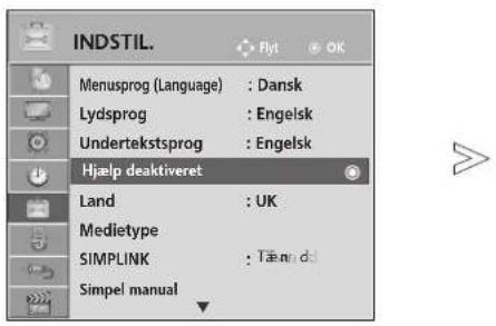INDSTIL. Menusprog (Language) : Dansk Lydsprog : Engelsk Undertekstsprog : Engelsk Hjælp deaktiveret Land : UK Medietype SIMPLINK : Tæn d Simpel manual