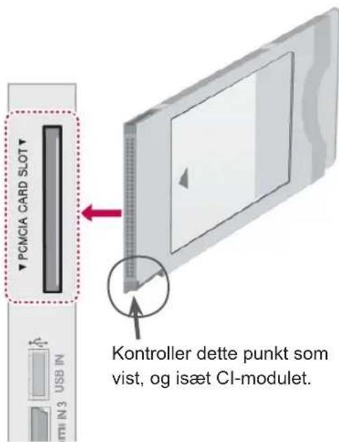 PCMCIA CARD SLOT Kontroller dette punkt som vist, og isæt Cl-module.