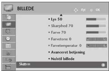 BILLEDE • Lys 50 • Skarphed 70 • Farve 70 • Farvetone 0 • Farvetemperatur 0 • Avanceret betjening • Nulstil billede Skærm