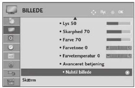 BILLEDE • Lys 50 • Skarphed 70 • Farve 70 • Farvetone 0 • Farvetemperatur 0 • Avanceret betjening • Nulstil billede Skærm
