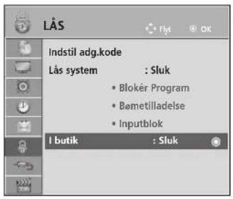LÅS Indstil adg. code Lås system : Sluk • Blokér Program • Bemetilladelse • Inputblok I butik : Sluk
