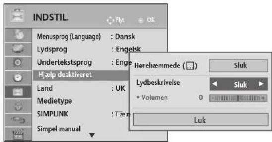 INDSTIL. Menusprog (Language) : Dansk Lydsprog : Engelsk Undertekstsprog : Engs Hjælp deaktiveret Land : UK Medietype SIMPLINK : Tæn Simpel manual Hørehæmmede ( ) Sluk Lydbeskrivelse Volumen 0 Sluk Luk