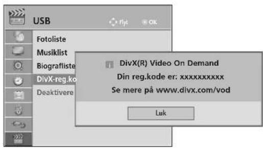 USB Fotoliste Musiklist Biografiiste DivX-reg.ko Deaktivere DivX(R) Video On Demand Din reg.kode er: xxxxxxxxxxxx Se mere på www.divx.com/vod Luk