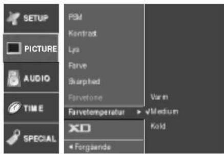 SETUP PICTURE AUDIO TIME SPECIAL P&M KENTRAD Lys Farve Skurphed Farvetone Farvetemperatur ▶ Medium XD Forgaende Varen Kold