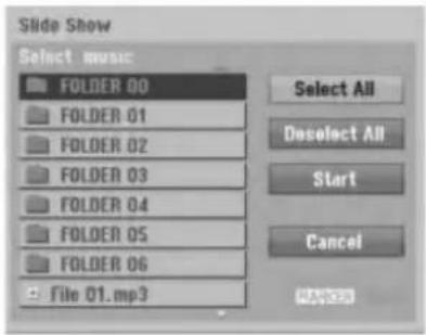 Slide Show Select music FOLDER 00 FOLDER 01 FOLDER 02 FOLDER 03 FOLDER 04 FOLDER 05 FOLDER 06 File 01.mp3 Select All Deselect All Start Cancel HANESO