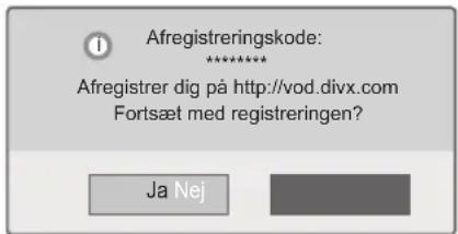Afregistreringskode: ****** Afregistrer dig på http://vod.divx.com Fortsæt med registreringen? Ja Nej