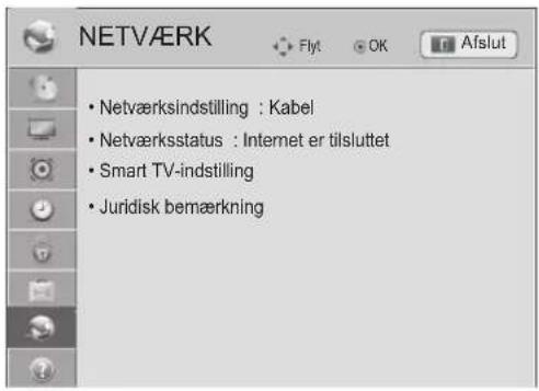 NETVÆRK • Netværksindstilling : Kabel • Netværksstatus : Internet er tilsluttet • Smart TV-indstilling • Juridisk bemærkning