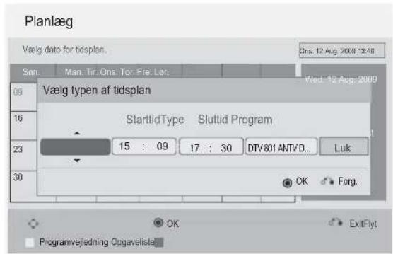 Planlæg Vælg data for tidsplan. 09 16 23 30 Vælg typen af tidsplan StarttidType Sluttid Program 15 : 09 17 : 30 DTV801 ANTV.D.. Luk OK Forg. Programvejledning Opgaveliste