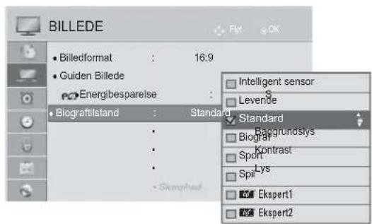 BILLEDE Billedformat : 16:9 Guiden Billede Energibesparelse : Biografilstand : Standard Intelligent sensor Leverde Standard Backgroundsys Biogrart Kontrast Sport Lys Spil Ekspert1 Ekspert2