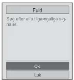 Fuld Søg efter alle tilgængelige signaler. OK Luk