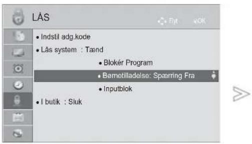 LÅS • Indstil adg.kode • Lås system : Tænd • Bloker Program • Bømetilladelse: Spærring Fra • Inputblok • I butik : Sluk