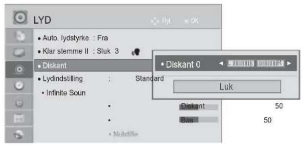 LYD • Auto. lydstyrke : Fra • Klar slemme II : Sluk 3 • Diskant • Lydindstilling : Standard • Infinite Soun • • • • • Diskant 0 Luk Diskant 50 Bas 50