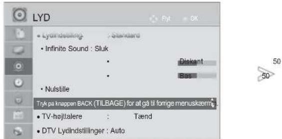 LYD • Lydindstelling • Infinite Sound : Sluk • Nulstille • TV-højitalere : Tænd • DTV Lydindstillinger : Auto • Diskant • Bias 50 50
