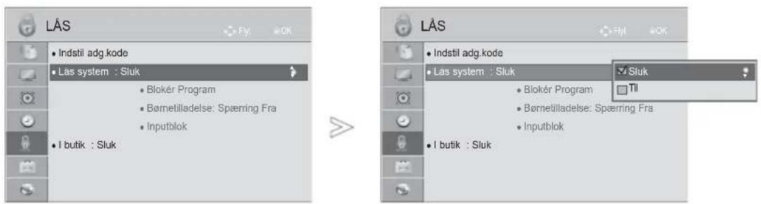 LÅS • Indstil adg.kode • Lås system : Sluk • Blokér Program • Børnetilladelse: Spæring Fra • Inputblok • I butik : Sluk LÅS • Indstil adg.kode • Las system : Sluk • Blokér Program • Børnetilladelse: Spæring Fra • Inputblok • I butik : Sluk