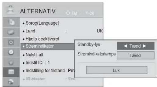 ALTERNATIV • Sprog(Language) • Land : UK • Hjælp deaktiveret • Stremindikator • Nulstil alt • Indstill ID : 1 • Indstilling for tilstand : Priv • IR-blaster : Fr Standby-lys Strømindikatorlampe Tænd Tænd Luk