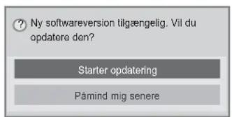 Ny softwareversion tilgængelig. Vil du opdatere den? Starter opdatering Påmind mig senere