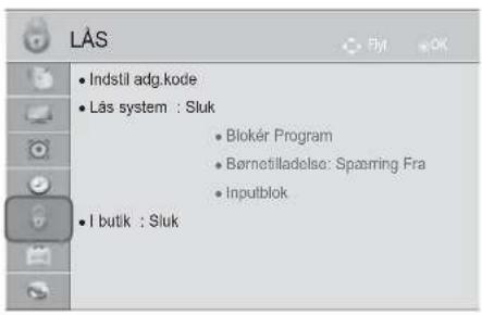 LÅS • Indstil adg.kode • Lås system : Sluk • Blokér Program • Børnetilladelsc: Spæring Fra • Inputblok • I butik : Sluk