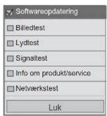 Softwareopdatering Billedtest Lydtest Signaltest Info om produkt/service Netværkstest Luk