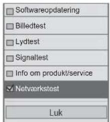 Softwareopdatering Billedtest Lydtest Signaltest Info om produkt/service Netvaarkstost Luk