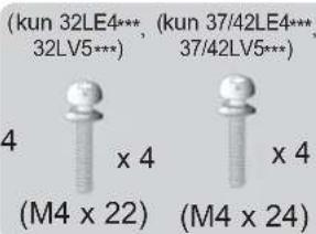 (kun 32LE4***, (kun 37/42LE4***, 32LV5***) 37/42LV5***) 4 x 4 x 4 (M4 x 22) (M4 x 24)