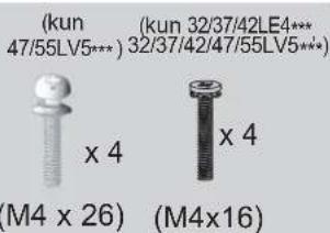 (kun (kun 32/37/42LE4*** 47/55LV5***) 32/37/42/47/55LV5***) x 4 (M4 x 26) (M4x16)