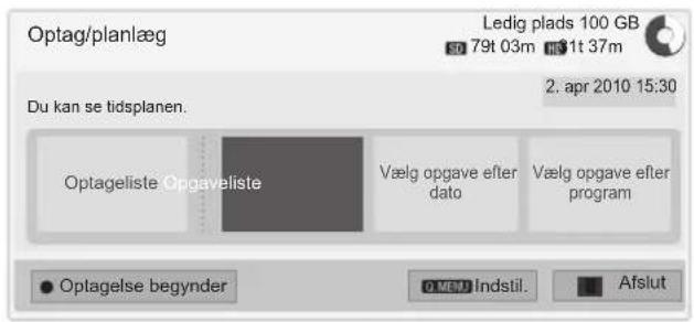 Optag/planlæg Ledig plads 100 GB 50 79t 03m m3 1t 37m Du kan se tidsplanen. 2. apr 2010 15:30 Optageliste Opgaveliste Vælg opgave efter dato Vælg opgave efter program ● Optagelse begynder D MENU Indstil. ■ Afslut