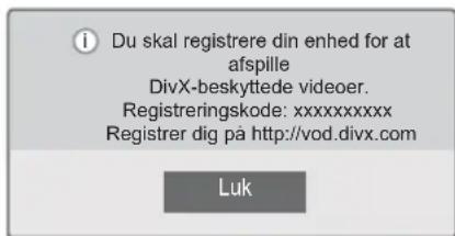 ① Du skal registrere din enhed for at afspille DivX-beskyttede videoer. Registreringskode: xxxxxxxxxxxx Registrer dig på http://vod.divx.com Luk