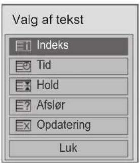 Valg af tekst Indeks Tid Hold Afslør Opdatering Luk