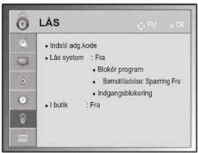 LÅS • Indstil adg.kode • Lås system : Fra • Blokör program • Børnettildelse: Sparring Fra • Indgangsblokering • I butik : Fra