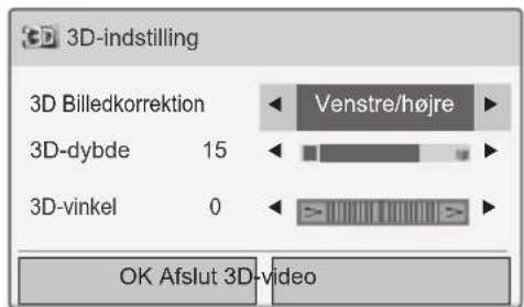 3D-indstilling 3D Billedkorrektion Venstre/højre 3D-dybde 15 3D-vinkel 0 OK Afslut 3D-video