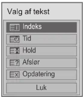 Valg af tekst Indeks Tid Hold Afslør Opdatering Luk