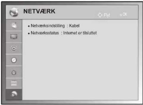 NETVÄERK • Netværksindstilling : Kabel • Netværksstatus : Internet er tilsluttet