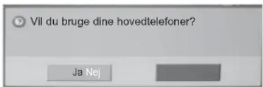 Vil du bruge dine hovedtelefoner? Ja Nej