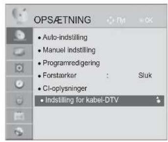 OPS/ETNING • Auto-indstilling • Manuel indstilling • Programredigering • Forstaarker : Sluk • CI-oplysninger • Indstilling for kabel-DTV