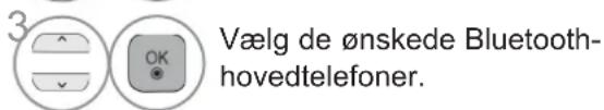 3 Vælg de ønskede Bluetooth- hovedtelefoner.