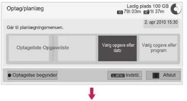Optag/planlæg Ledig plads 100 GB 79t 03m 131t 37m Går til planlægningsmenuen. 2. apr 2010 15:30 Optageliste Opgaveliste Vælg opgave efter data Vælg opgave efter program Optagelse begynder OMFM Indstil. Afslut