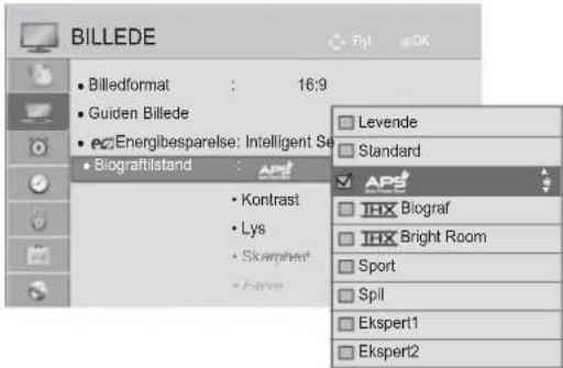 BILLEDE • Billedformat : 16:9 • Guiden Billede • PC Enerigbesparelse: Intelligent Se • Biografiststand : • Kontrast • Lys • Skarghart • Spil • Ekspert1 • Ekspert2 Levende Standard APe IHX Biograf IHX Bright Room Sport Spil Ekspert1 Ekspert2