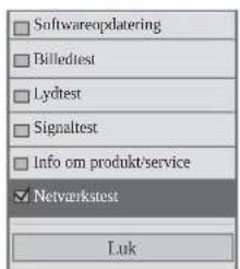 Softwareopdatering Billedtest Lydst Signaltest Info om produkt/service Netwarkstest Luk