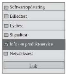 Softwareopdatering Billedtest Lydttest Signaltest Info um produkt/service Netværkstest Luk