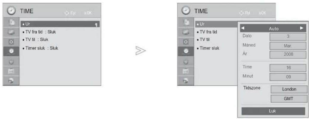 TIME • Ur • TV fra tid : Sluk • TV til : Sluk • Timer sluk : Sluk TIME • Ur • TV fra tid • TV til • Timer sluk Auto Dato 3 Maned Mar. År 2008 Time 16 Minut 09 Tidszone London GMT Luk